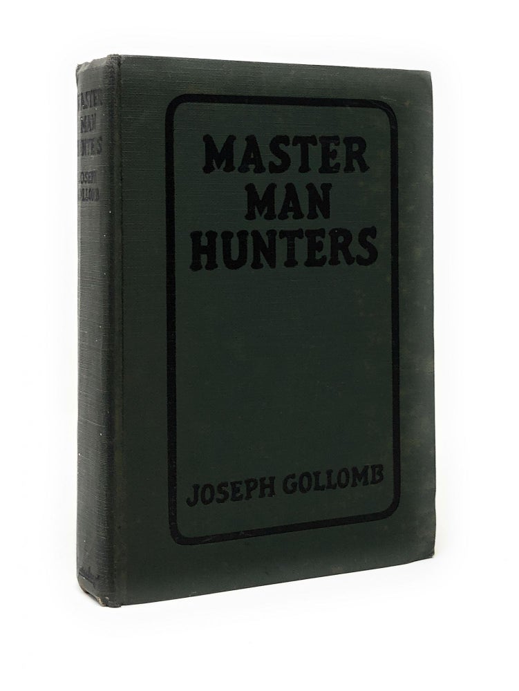 Item #4419 Master Man Hunters. Joseph Gollomb.