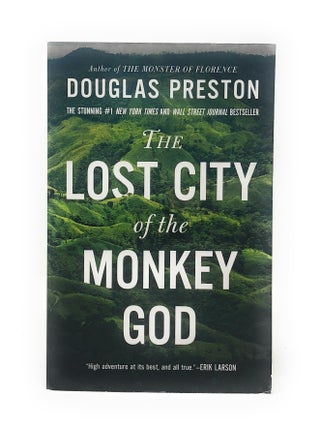 Item #4431 The Lost City of the Monkey God: A True Story. Douglas Preston