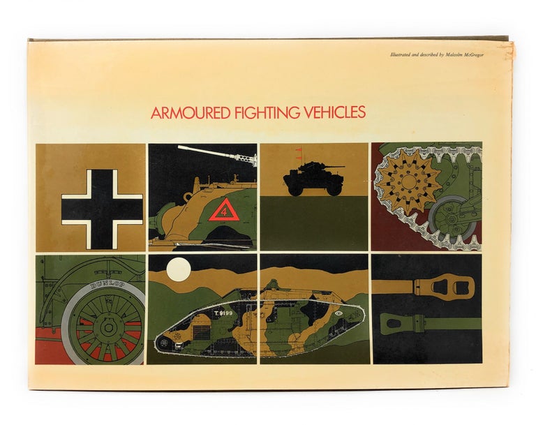 Item #4493 Armoured Fighting Vehicles. Malcolm McGregor.