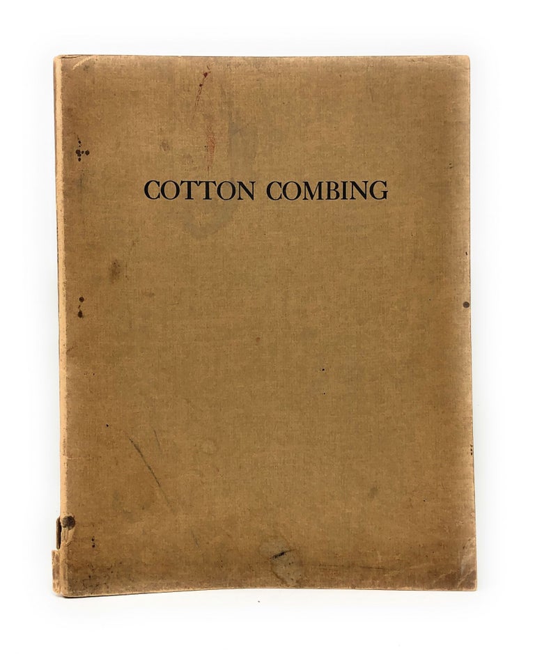 Item #4518 Cotton Combing. Gilbert R. Merrill.