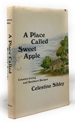Item #4559 A Place Called Sweet Apple. Celestine Sibley, Ray Cruz, Illust