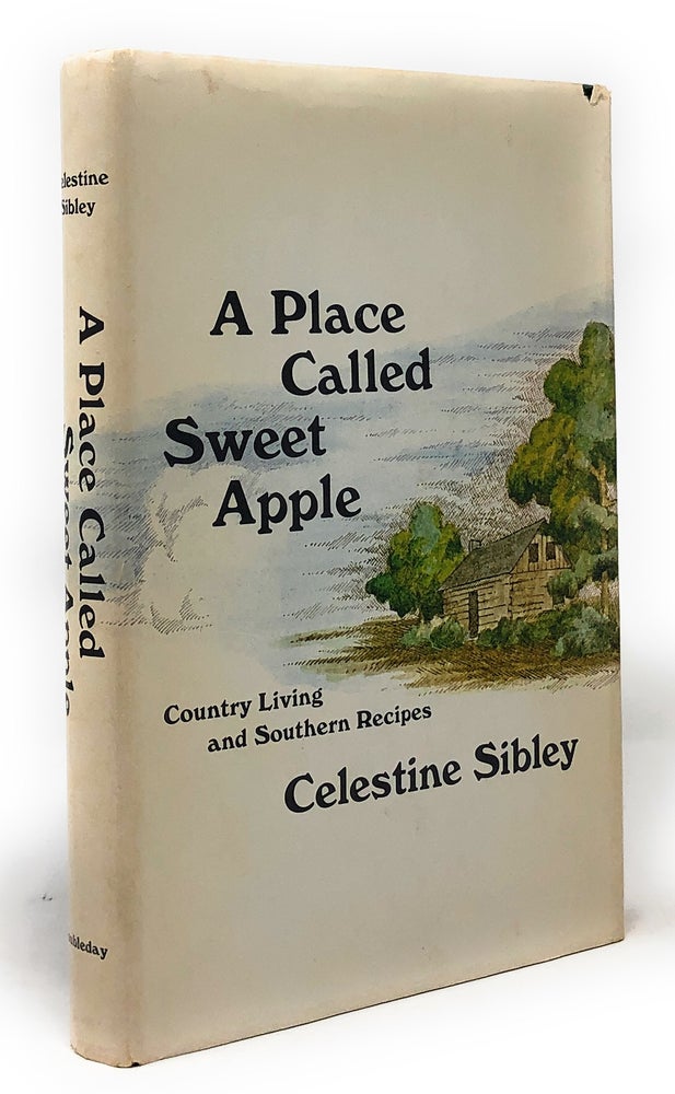 Item #4559 A Place Called Sweet Apple. Celestine Sibley, Ray Cruz, Illust.