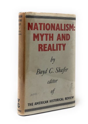 Item #4908 Nationalism: Myth and Reality. Boyd C. Scafer