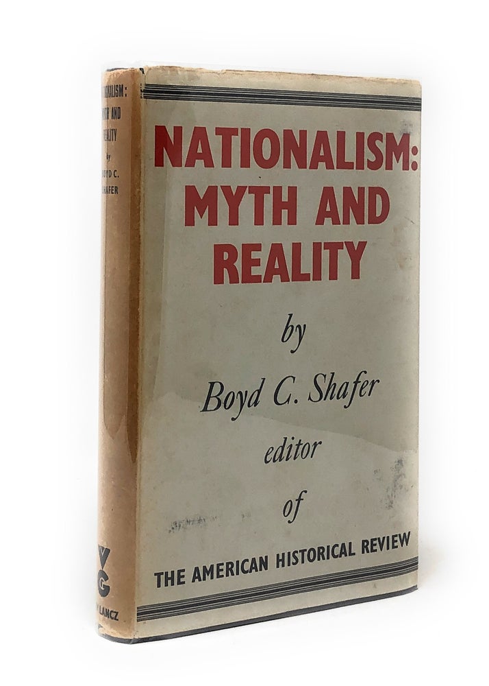 Item #4908 Nationalism: Myth and Reality. Boyd C. Scafer.