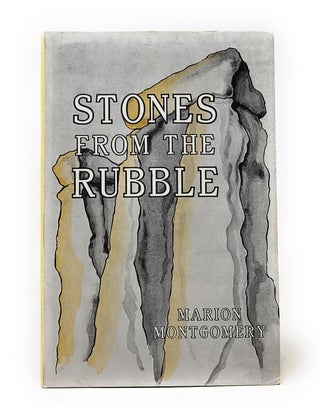 Item #4914 Stones from the Rubble. Marion Montgomery