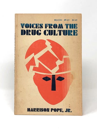 Item #4953 Voices from the Drug Culture. Harrison Pope, Jr