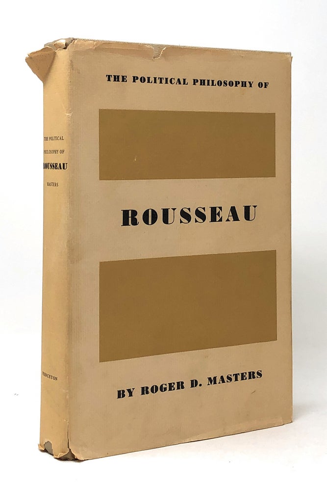Item #4971 The Political Philosophy of Rousseau. Roger D. Masters.