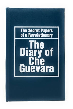 Item #4972 The Diary of Che Guevara: The Secret Papers of a Revolutionary. Che Guevara, Fidel...