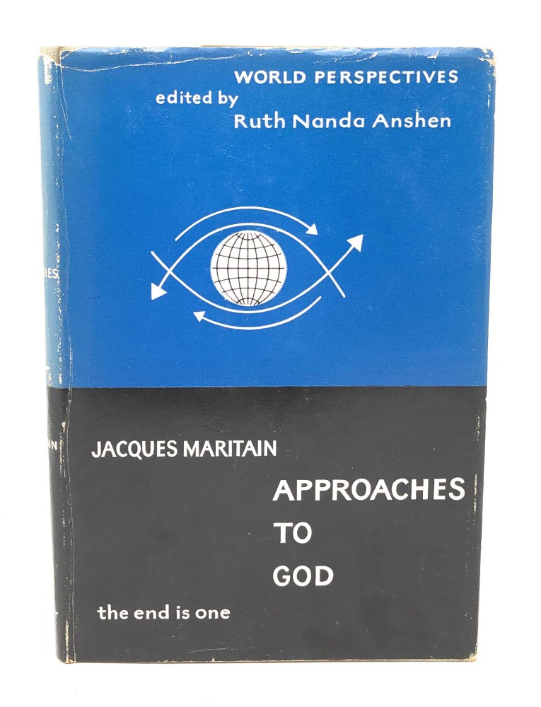 Item #5097 Approaches to God. Jacques Maritain, Peter O'Reilly, Ruth Nanda Anshen, Trans.