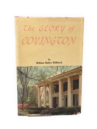 Item #5128 The Glory of Covington. William Bailey Williford