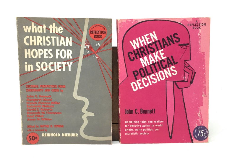 Item #5131 When Christians Make Political Decisions [and] What the Christian Hopes for in Society [Two Volumes]. John C. Bennett, Margaret Mead, Paul Tillich, Wayne H. Cowan, Reinhold Niebuhr, Forward.