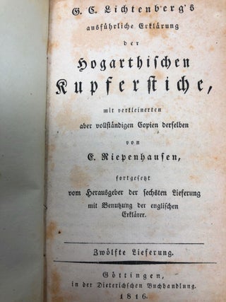 G. C. Lichtenberg's ausführliche Erklärung der Hogarthischen Kupferstiche, mit verkleinerten aber vollständigen Copien derselben von Carl Rahl, E. Riepenhausen. [1-14 Lieferung; 4 Volume Set]