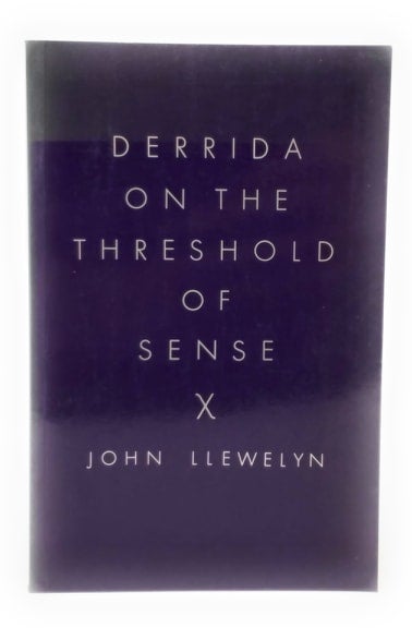 Item #5212 Derrida On the Threshold of Sense. John Llewelyn.