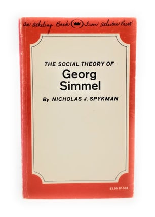 Item #5214 The Social Theory of Georg Simmel. Nicholas J. Spykman