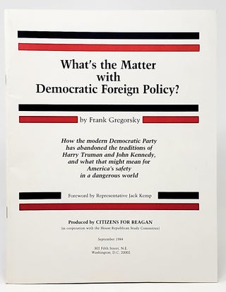 Item #5289 What's the Matter with Democratic Foreign Policy? How the Democratic Party has...