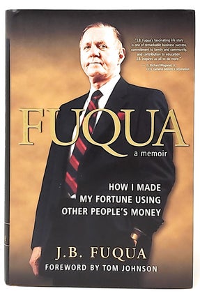 Item #5353 Fuqua: How I Made My Fortune Using Other People's Money. J. B. Fuqua