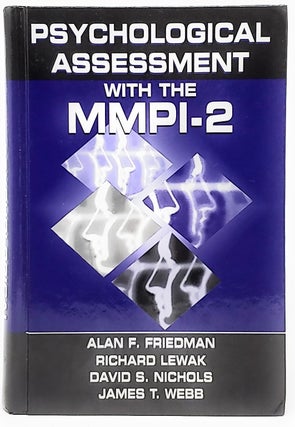 Item #5360 Psychological Assessment With the MMPI-2. Alan F. Friedman, Richard Lewak, David S....