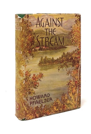 Item #5475 Against the Stream. Howard Pfaelzer