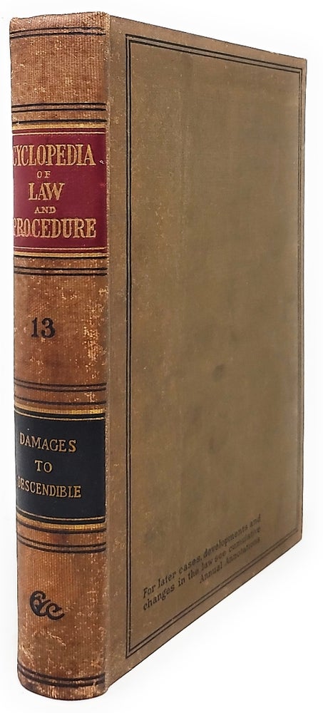 Item #5512 Cyclopedia of Law and Procedure [Volume 13]. William Mack.