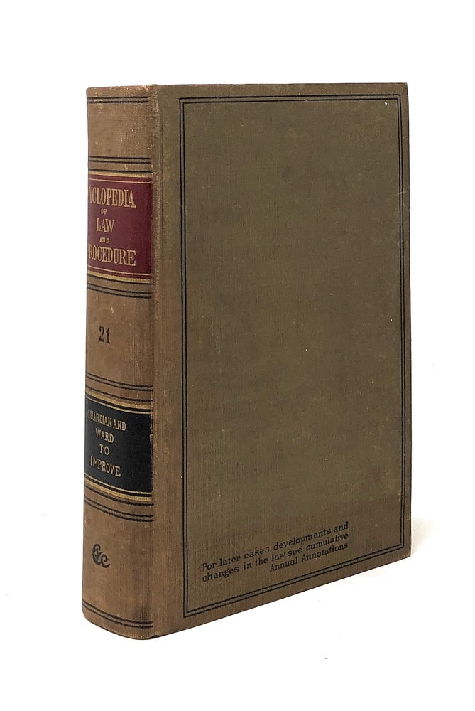 Item #5518 Cyclopedia of Law and Procedure [Volume 21]. William Mack.