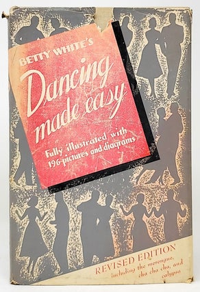 Item #5528 Betty White's Dancing Made Easy. Betty White, Robert Burns, Illust