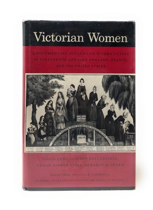 Item #5750 Victorian Women: A Documentary Account of Women's Lives in Nineteenth-Century England,...