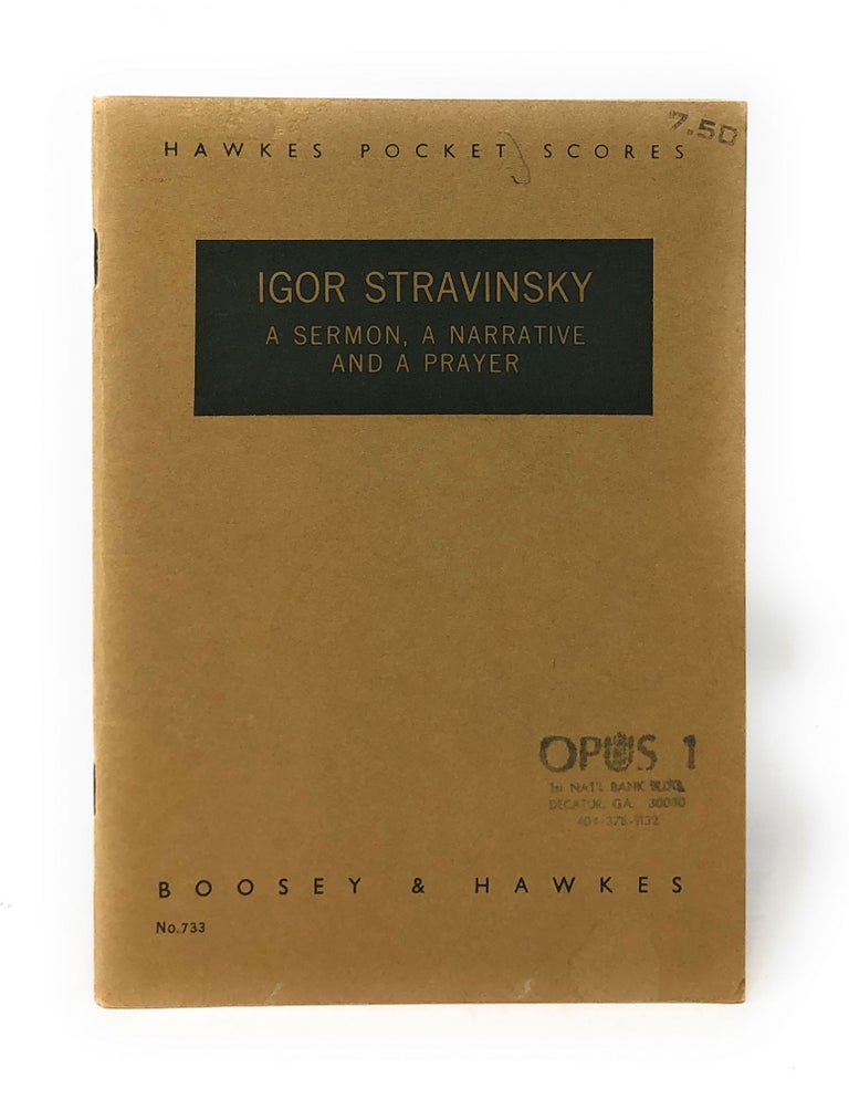 Item #5768 A Sermon, A Narrative and a Prayer: Cantata for Alto and Tenor Soli, Speaker, Chorus and Orchestra (Hawkes Pocket Scores No. 733). Igor Stravinsky.