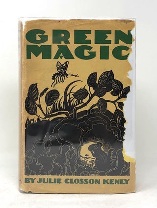 Item #5772 Green Magic: The Story of the World of Plants. Julie Closson Kenly, Edna M. Reindel,...