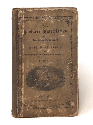 Item #5855 Der Kleinere Katechismus fur die Deutschen Gemeinden ("The Small Catechism for the...