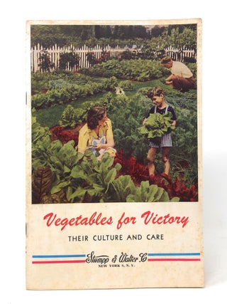 Vegetables for Victory Their Culture and Care