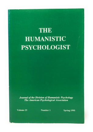 Item #5989 The Humanistic Psychologist Volume 23 Number 1 Spring 1995. Christopher Aanstoos