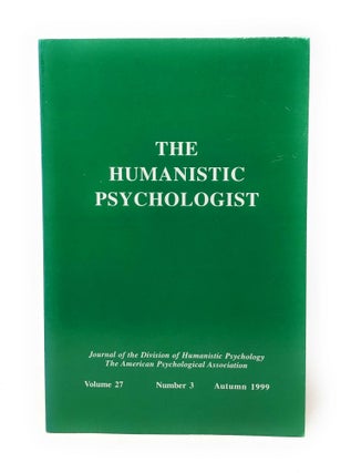 Item #5993 The Humanistic Psychologist Volume 27 Number 3 Autumn 1999. Christopher Aanstoos