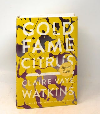 Item #6047 Gold Fame Citrus. Claire Vaye Watkins