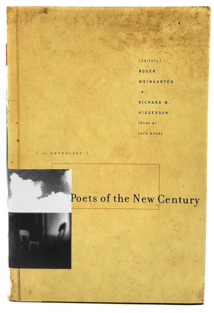 Item #6154 Poets of the New Century. Roger Weingarten, Richard Higgerson, Jack Myers, Intro.