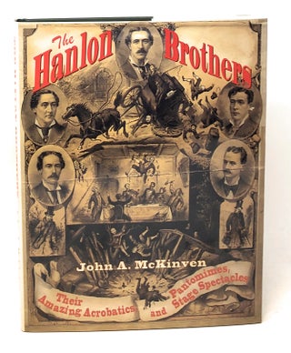 Item #6210 The Hanlon Brothers: Their Amazing Acrobatics, Pantomimes, and Stage Spectacles. John...
