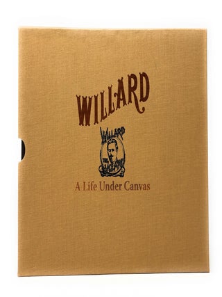 Willard: A Life Under Canvas SIGNED DELUXE LIMITED EDITION