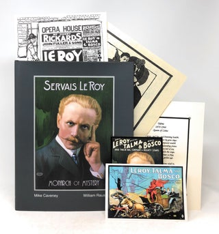 Item #6312 Servais Le Roy: Monarch of Mystery with Additional Ephemera SIGNED LIMITED EDITION....