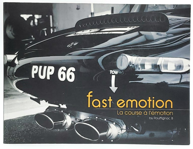 Item #6336 Fast Emotion: La course à l'émotion. Rouffignac B.