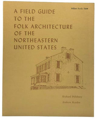 Item #6337 A Field Guide to the Folk Architecture of the Northeastern United States. Richard...