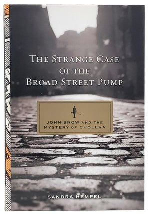 Item #6408 The Strange Case of the Broad Street Pump: John Snow and the Mystery of Cholera....