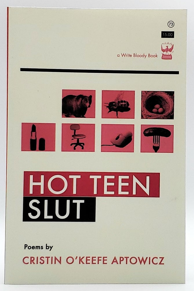 Item #6669 Hot Teen Slut. Cristin O'Keefe Aptowicz.
