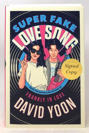Item #6776 Super Fake Love Song [SIGNED First Edition]. David Yoon