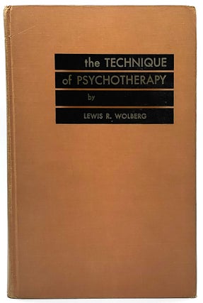 Item #6788 The Technique of Psychotherapy. Lewis R. Wolberg