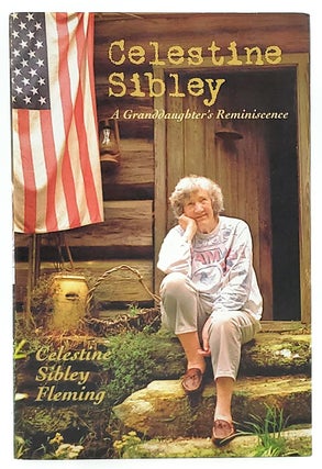 Item #6823 Celestine Sibley: A Granddaughter's Reminiscence. Celestine Sibley Fleming