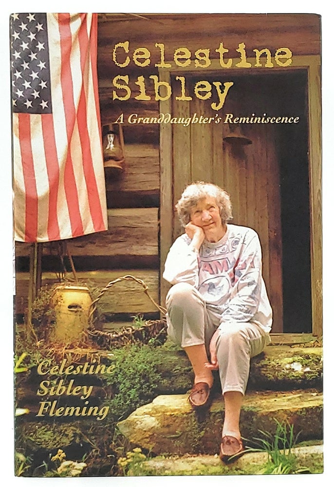 Item #6823 Celestine Sibley: A Granddaughter's Reminiscence. Celestine Sibley Fleming.