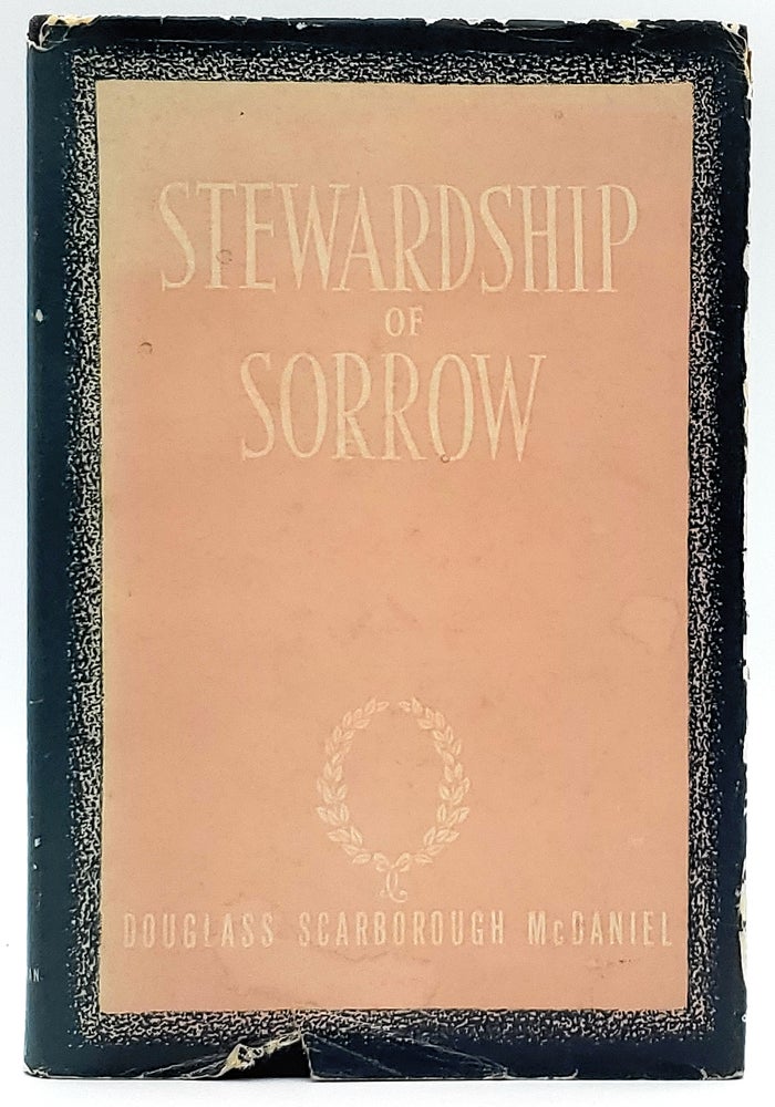 Item #6874 Stewardship of Sorrow. Douglass Scarborough McDaniel.