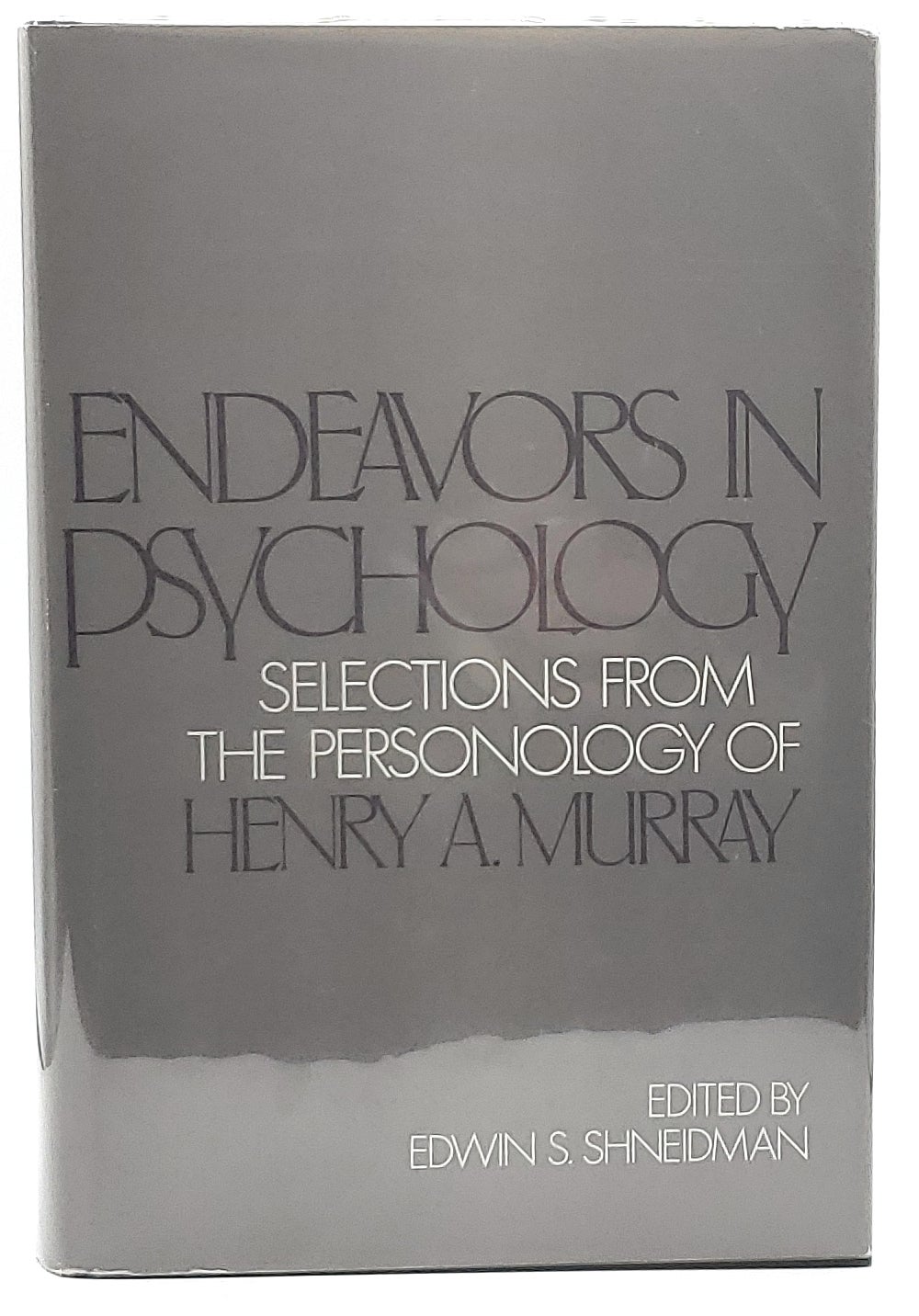 Endeavors in Psychology: Selections from the Personology of Henry A ...