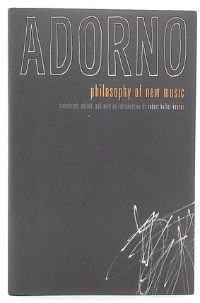 Item #6962 Philosophy of New Music. Theodor W. Adorno, Robert Hullot-Kentor, Trans