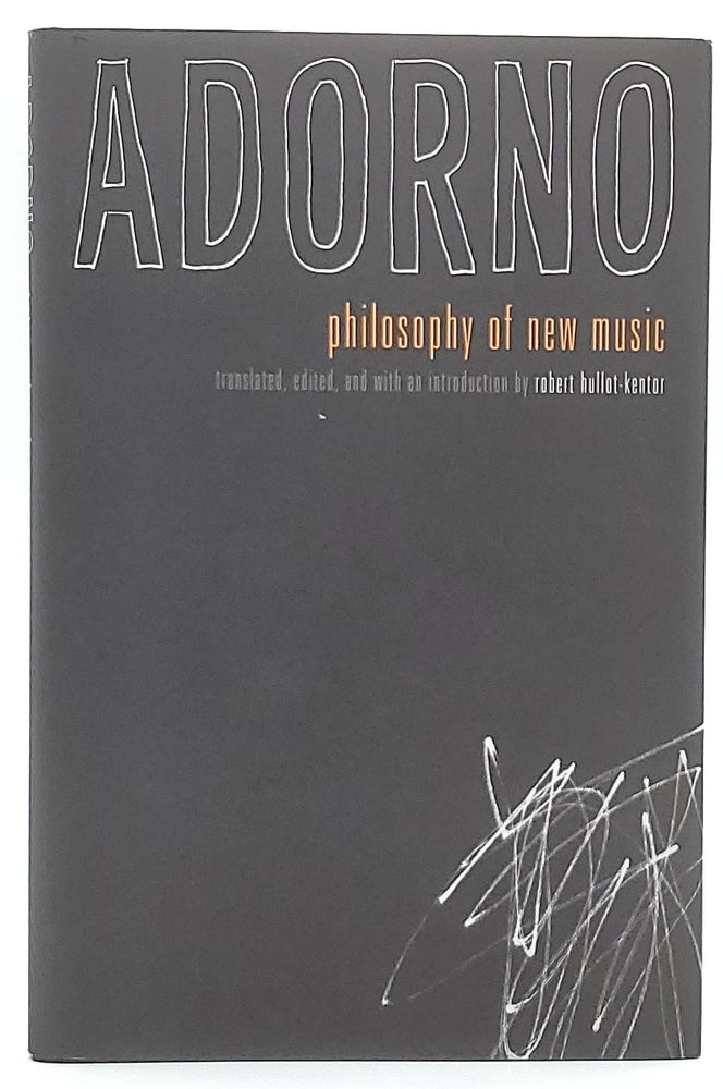 Item #6962 Philosophy of New Music. Theodor W. Adorno, Robert Hullot-Kentor, Trans.
