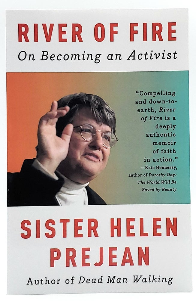 Item #7004 River of Fire: On Becoming an Activist. Helen Prejean.